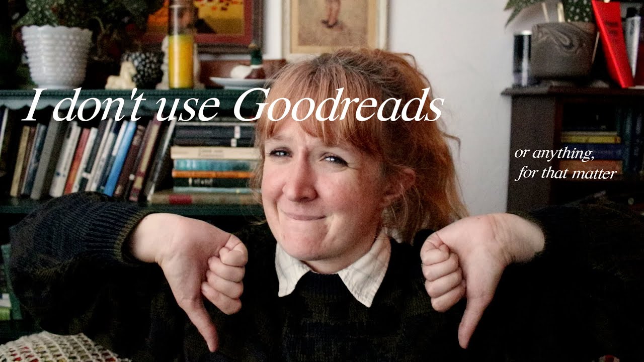 Don’t Use Book Tracking Apps | My Life After Goodreads, 9 Months Later