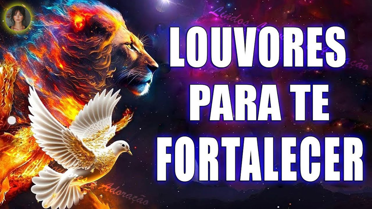 Lindos Louvores de Adoração 2026 - Melhores Hinos para Deus te Fortalecer - As Mais Tocadas