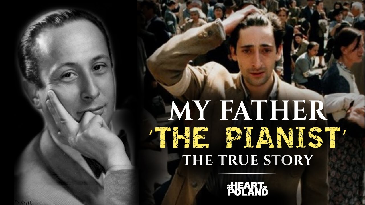 My father &lsquo;The Pianist&rsquo;. The true story