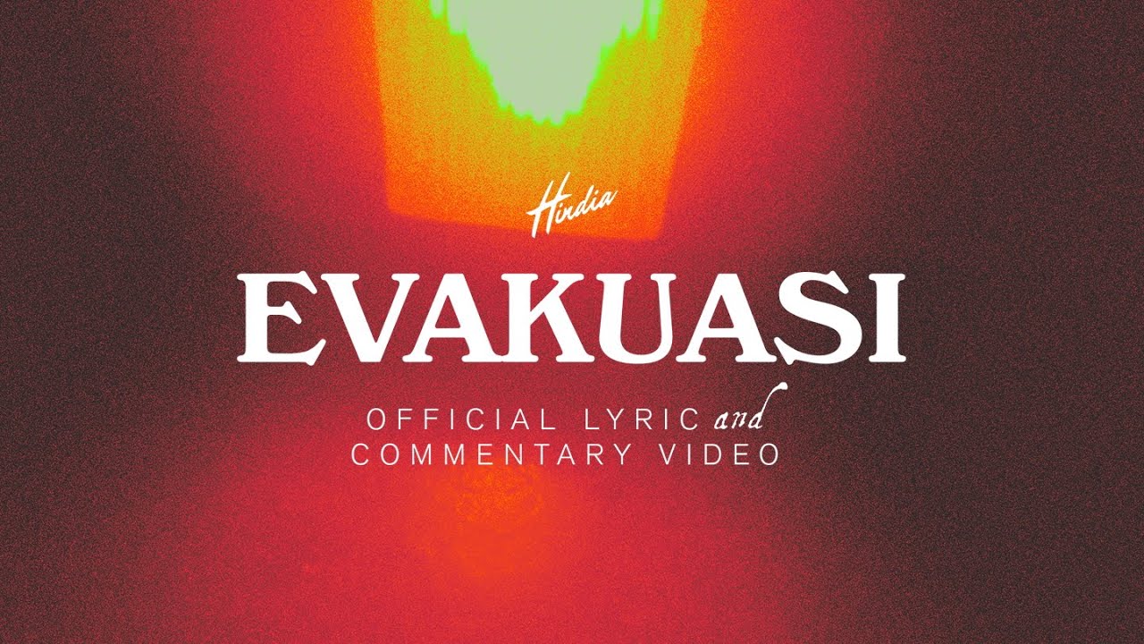 Hindia - Evakuasi (Official Lyric & Commentary Video)