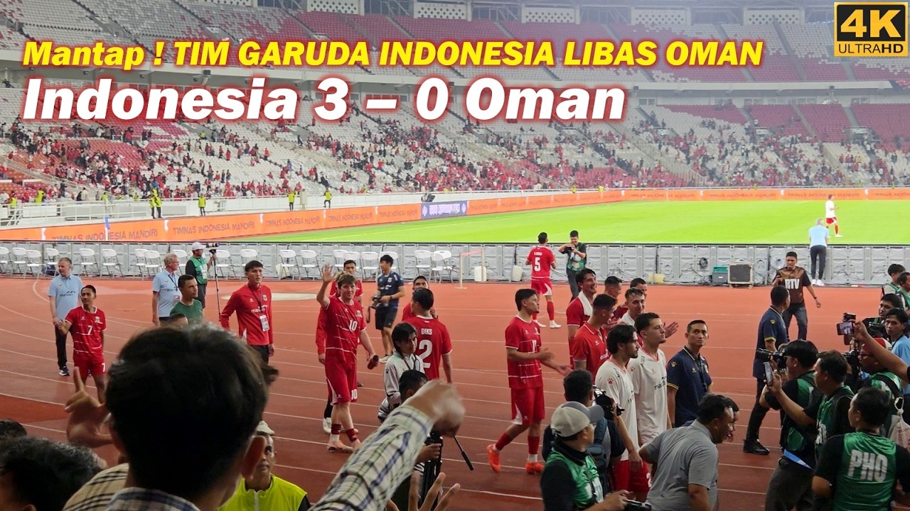Kerenn... Timnas Indonesia❗Oman dikalahkan telak 3:0 di Stadion GBK [FULL BABAK 2 & Jalan pulang