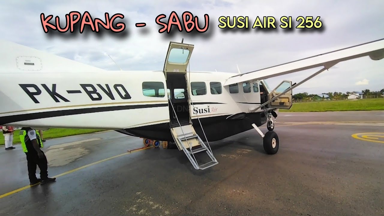 WOW, AMAZING....TERBANG BERSAMA SUSI AIR SI 256 | KUPANG - SABU 