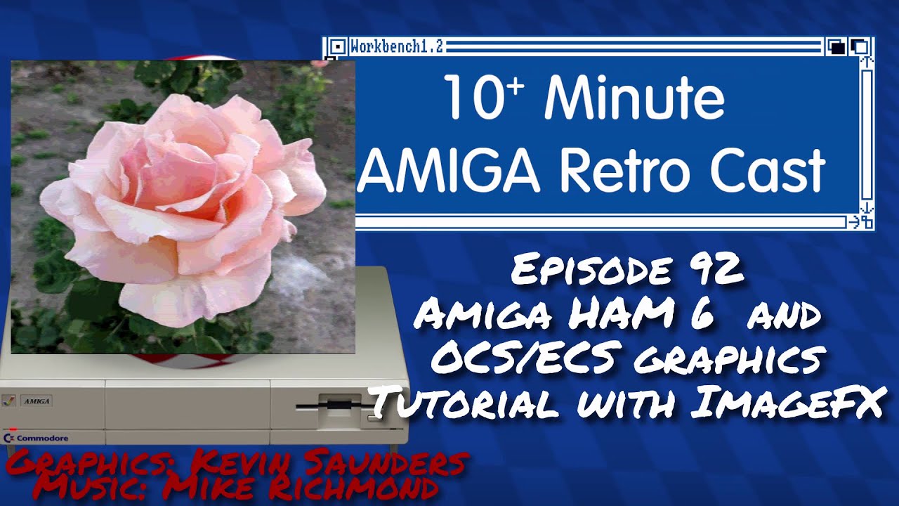Amiga HAM6 & OCS/ECS Tutorial featuring ImageFX - Episode 92