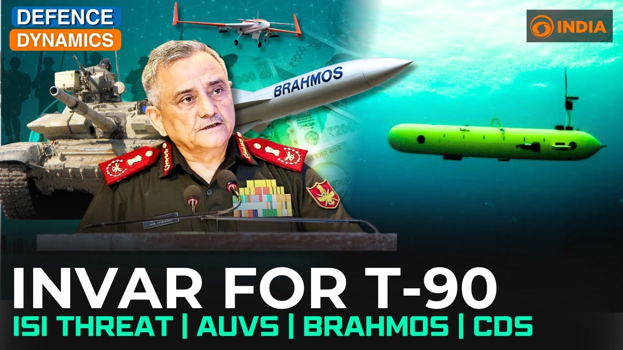 INVAR For T-90: ISI Threat | AUVs | BrahMos | CDS | Defence Dynamics