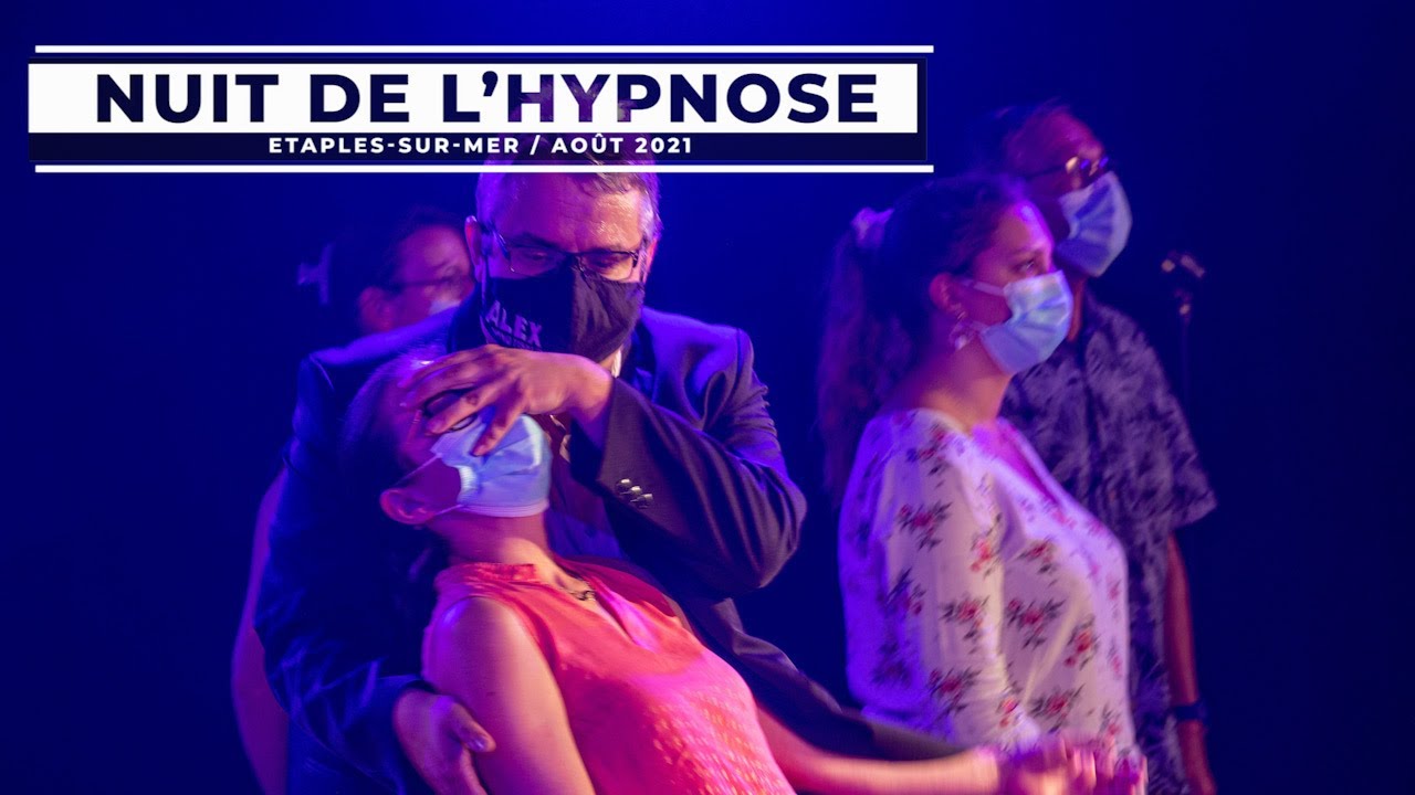 Hypnose - Etaples - La nuit de l'Hypnose 2021 #1 - Spectacle d'hypnose | Alex Hypnotiseur