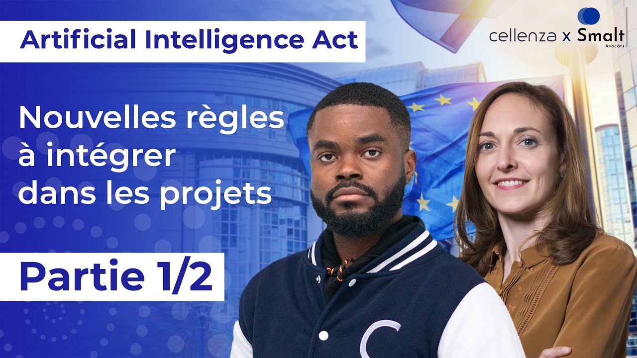 Artificial Intelligence Act : nouvelles règles à intégrer dans les projets (Partie 1/2)