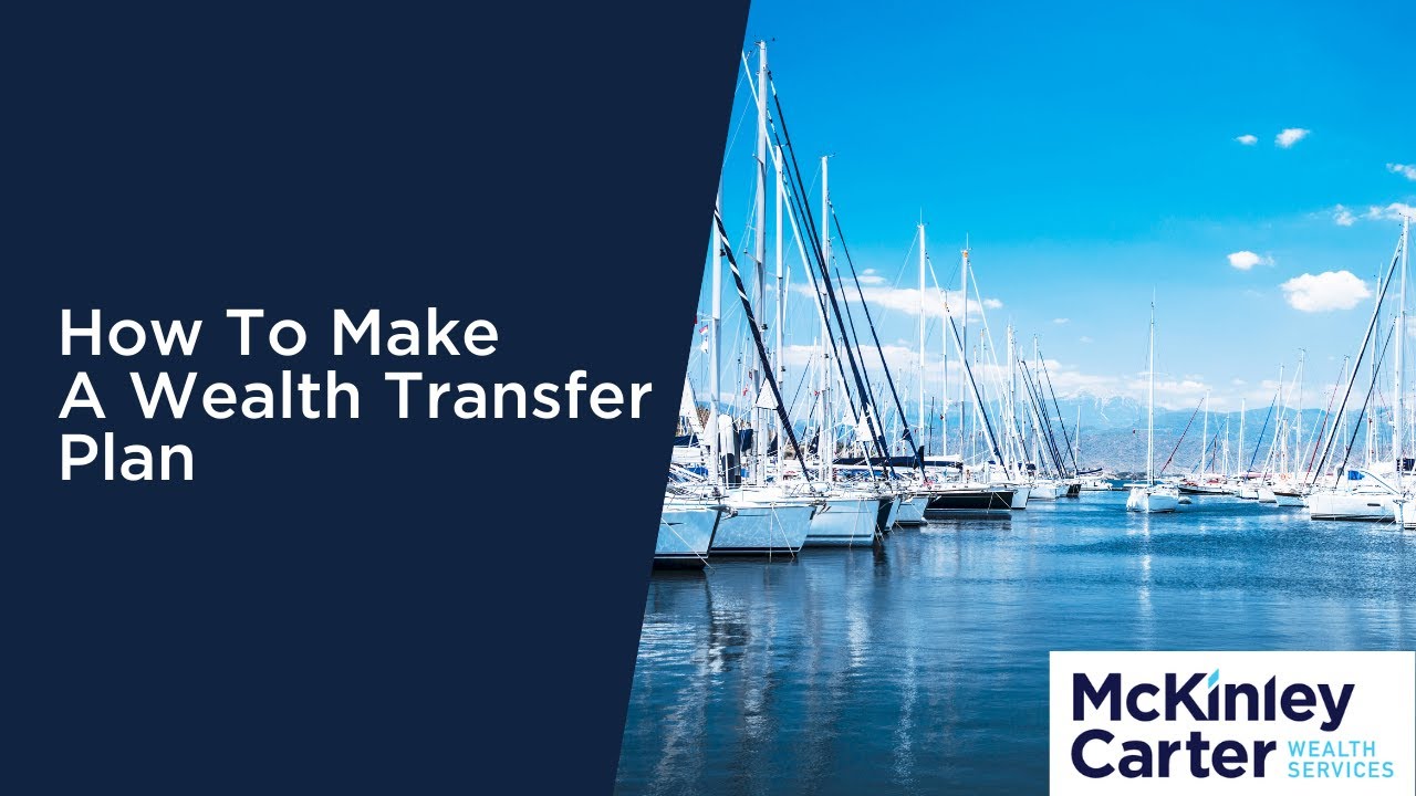 How to Make a Wealth Transfer Plan