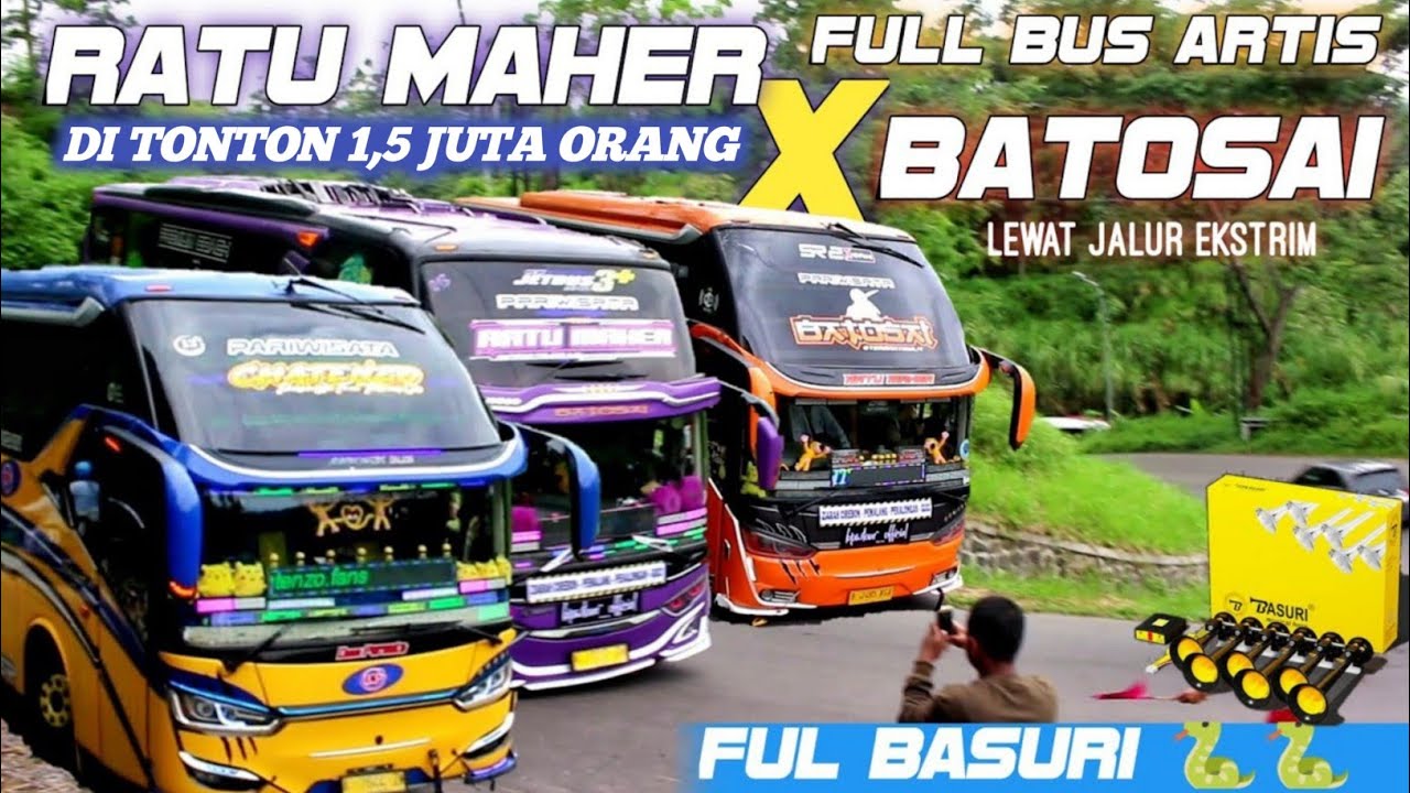 😱DUET AKTOR BASURI🐍SJM TRANS BATOSAI X RATU MAHER | FULL BUS ARTIS + telolet Basuri mengular