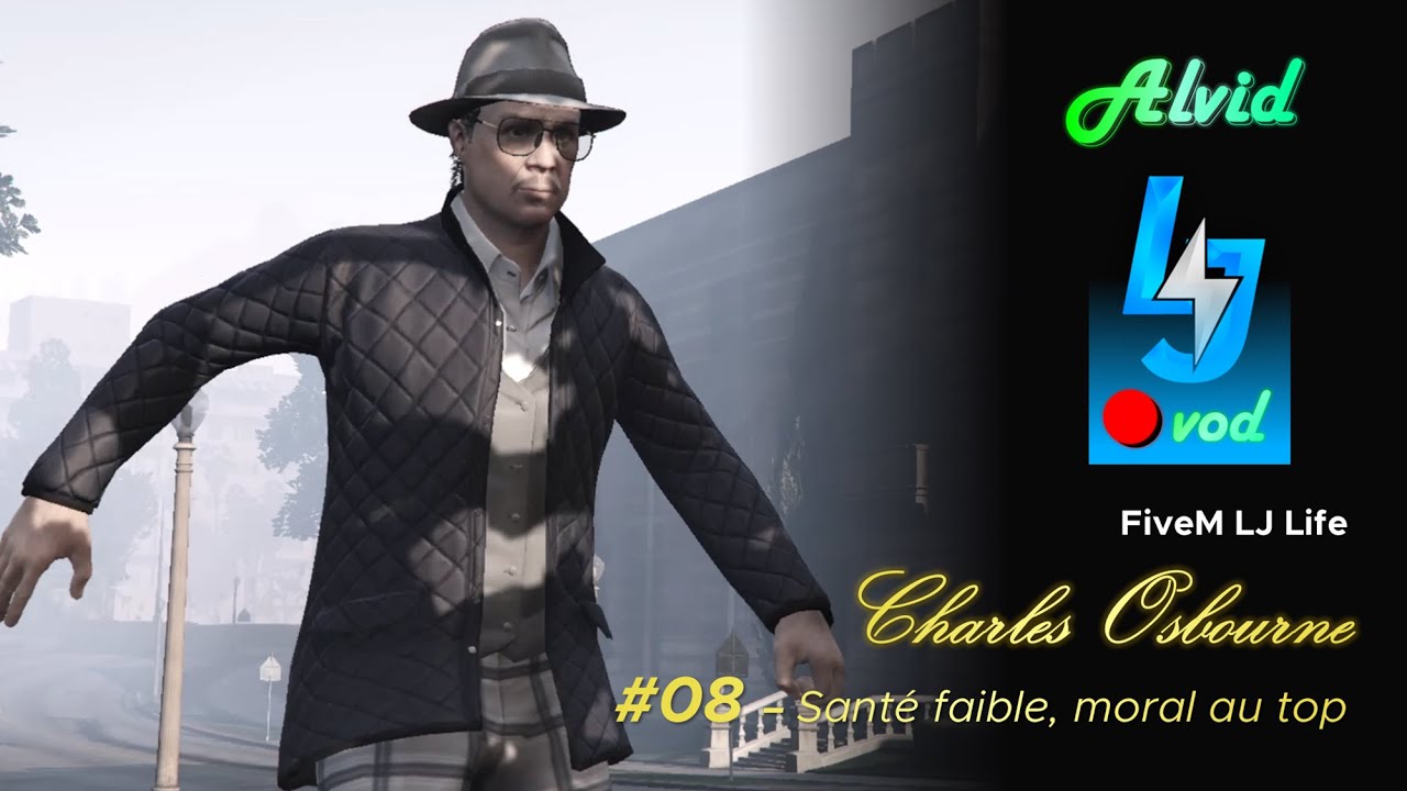 [FiveM | LJ Life] Charles Osbourne - Episode 8 : Santé faible, moral au top