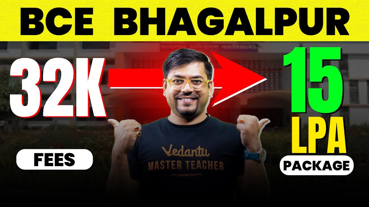 All About BCE Bhagalpur | Fees | Admission | Cutoff | Placement @VedantuMath