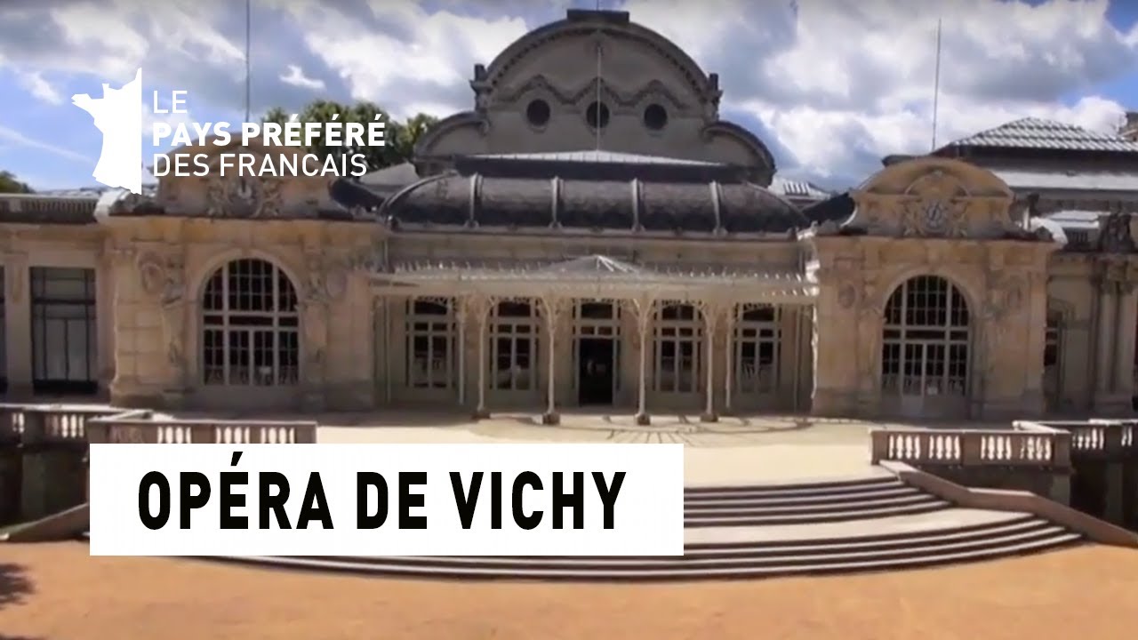 L'op&eacute;ra de Vichy - R&eacute;gion Auvergne - Le Monument Pr&eacute;f&eacute;r&eacute; des Fran&ccedil;ais