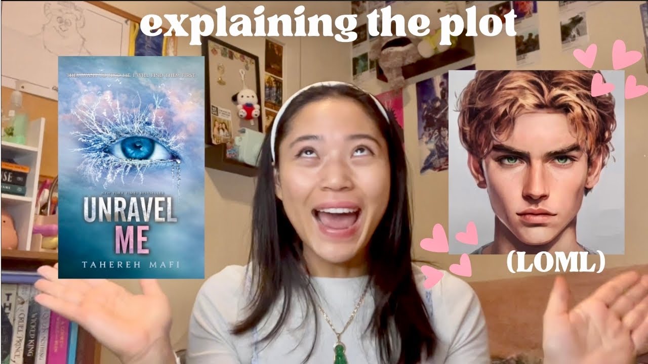 Explaining the entire plot of UNRAVEL ME (in all it's melodrama and angst)