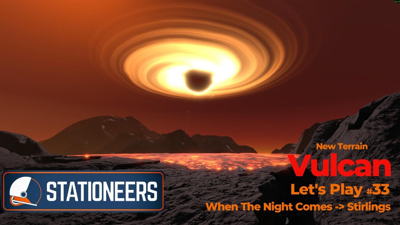 Stationeers Vulcan - Let's Play #33 Stirlings @ Night