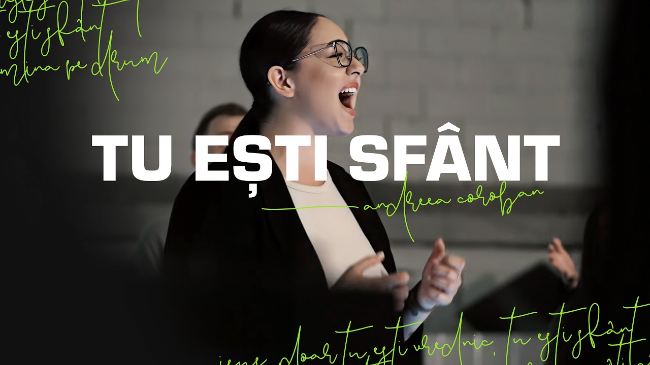 Tu Ești Sf&acirc;nt - Andreea Coroban