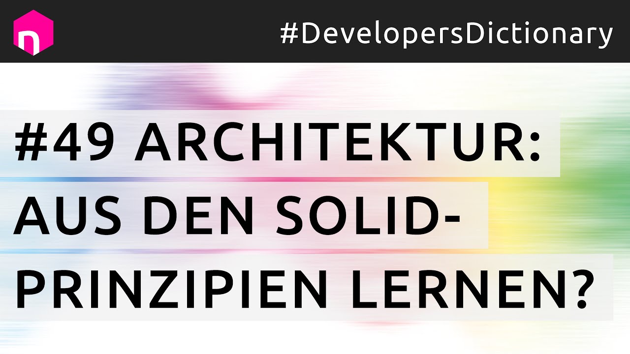 Architektur: Aus den SOLID-Prinzipien lernen? // deutsch
