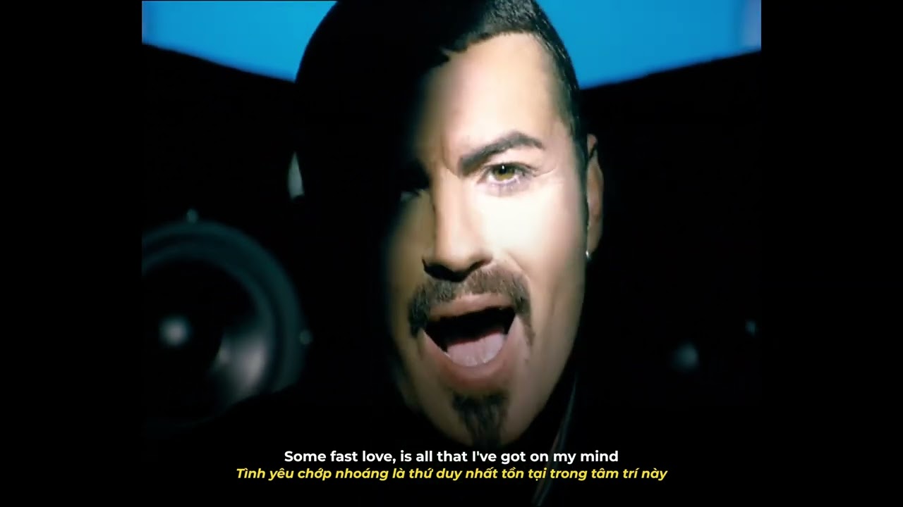 Fast Love - George Michael (Lyrics Video) | Vietsub Version