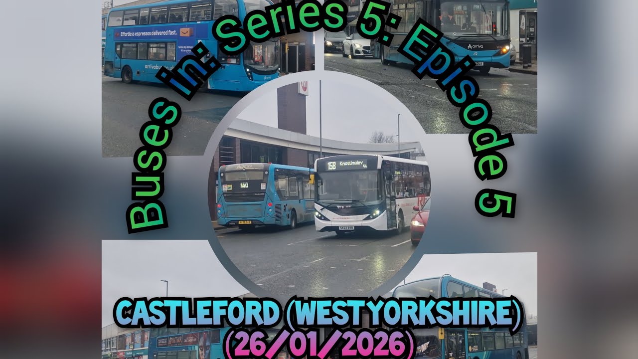 Buses in:S5 Episode 5: Castleford (West Yorkshire)