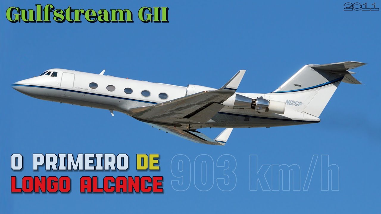 Gulfstream GII: O Primeiro Jatinho de Longo Alcance 