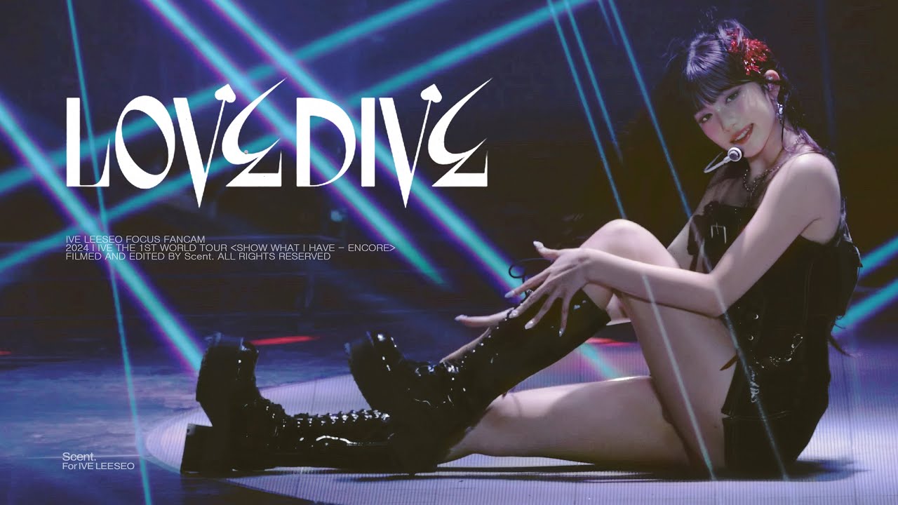 [4K] 240810&240811 LOVE DIVE - 아이브 이서 IVE LEESEO SHOW WHAT I HAVE - ENCORE FANCAM