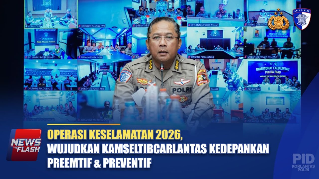 OPERASI KESELAMATAN 2026, WUJUDKAN KAMSELTIBCARLANTAS KEDEPANKAN PREEMTIF & PREVENTIF | NTMC POLRI