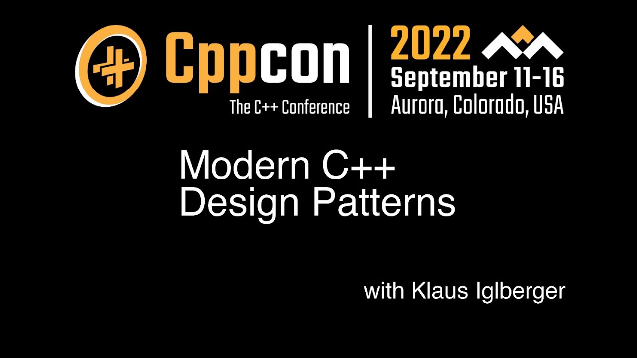 Klaus Iglberger - CppCon 2022 - Modern C++ Design Patterns