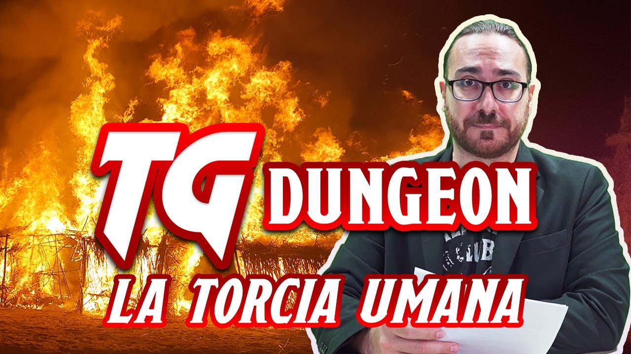 D&D | TG DUNGEON: La Torcia Umana - #dungeonsanddragons #dnd