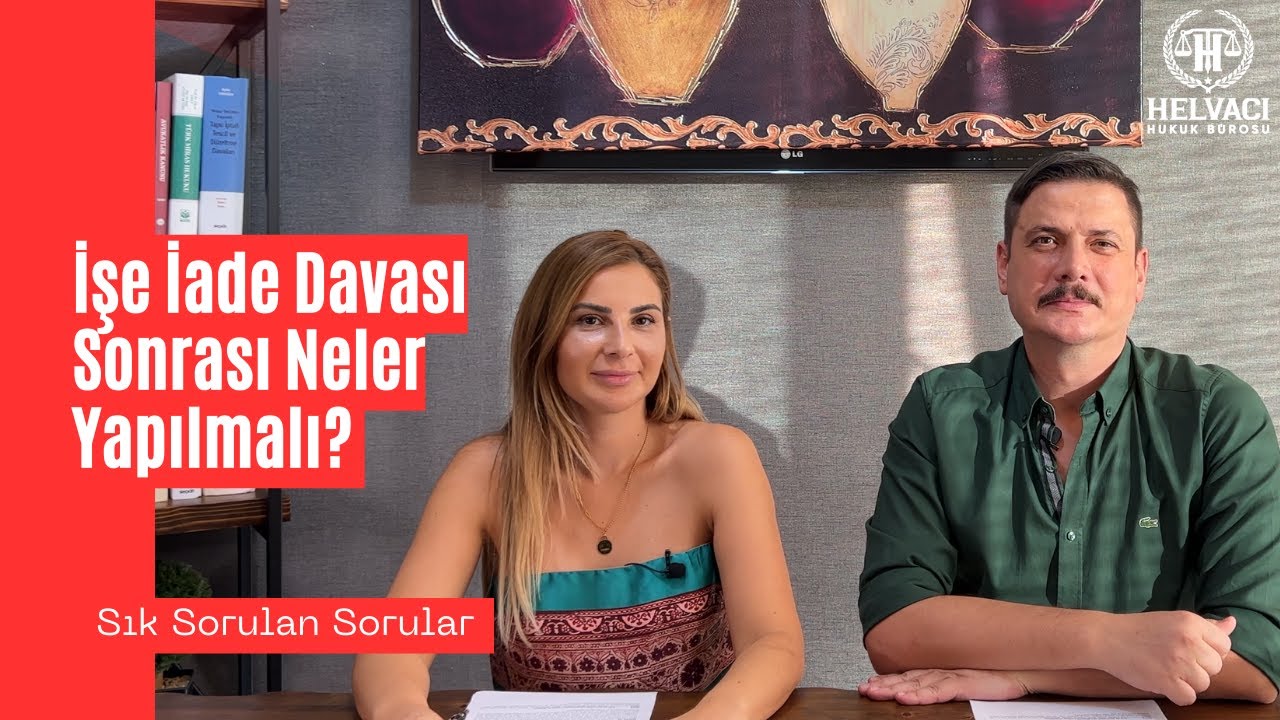 İŞE DÖNME ZAMANI ! ( İşe İade Davası Kesinleştikten Sonra Neler Yapılmalı ?)