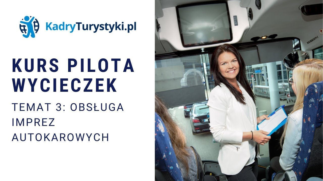 Kurs pilota wycieczek - Temat 7: Metodyka trasy autokarowej - Kadry Turystyki