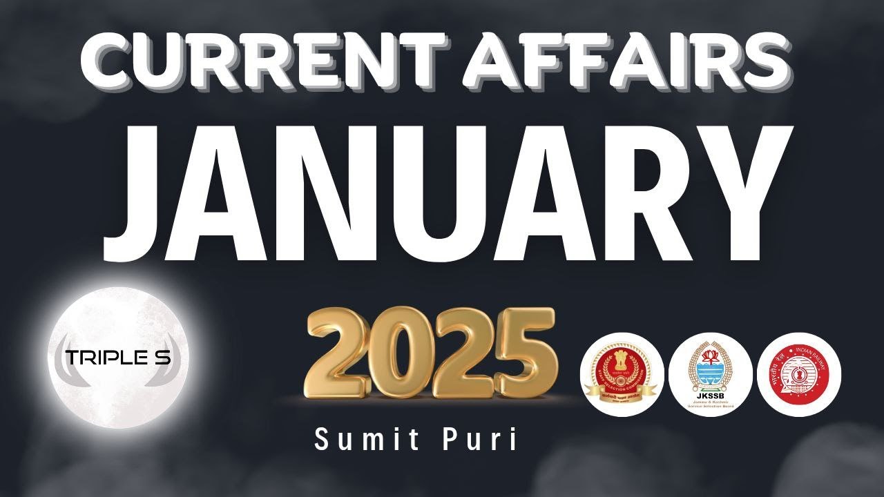 JANUARY 2025 : Best Current Affairs - Marathon Lecture : JKPSI Junior Assistant High Court SSC Exam