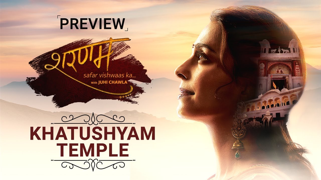 Khatushyam Temple | Sharanam - Safar Vishwaas Ka with Juhi Chawla | Episode 11 - Preview