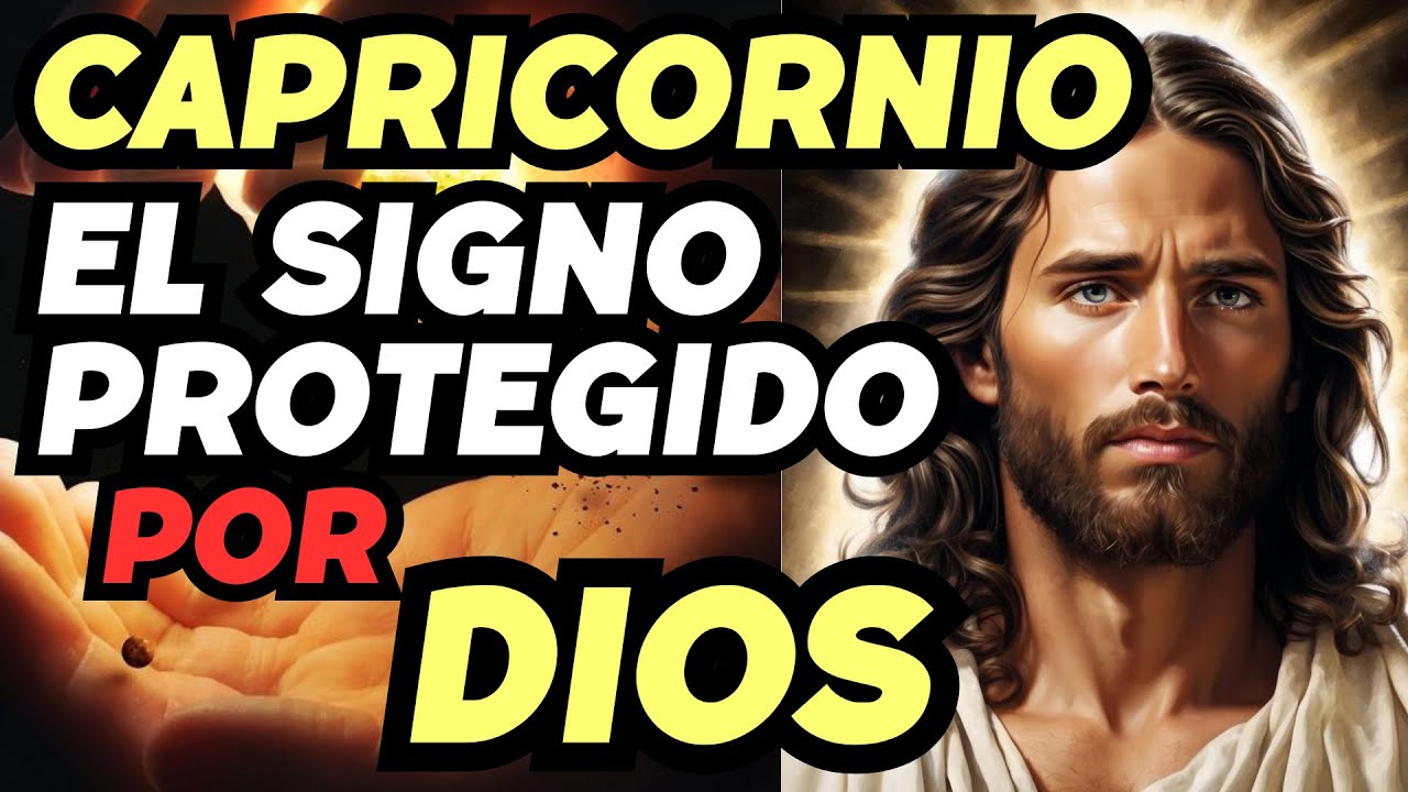 CAPRICORNIO el SIGNO MÁS cercano a DIOS - El MISTERIO de la Protección DIVINA que posee este SIGNO