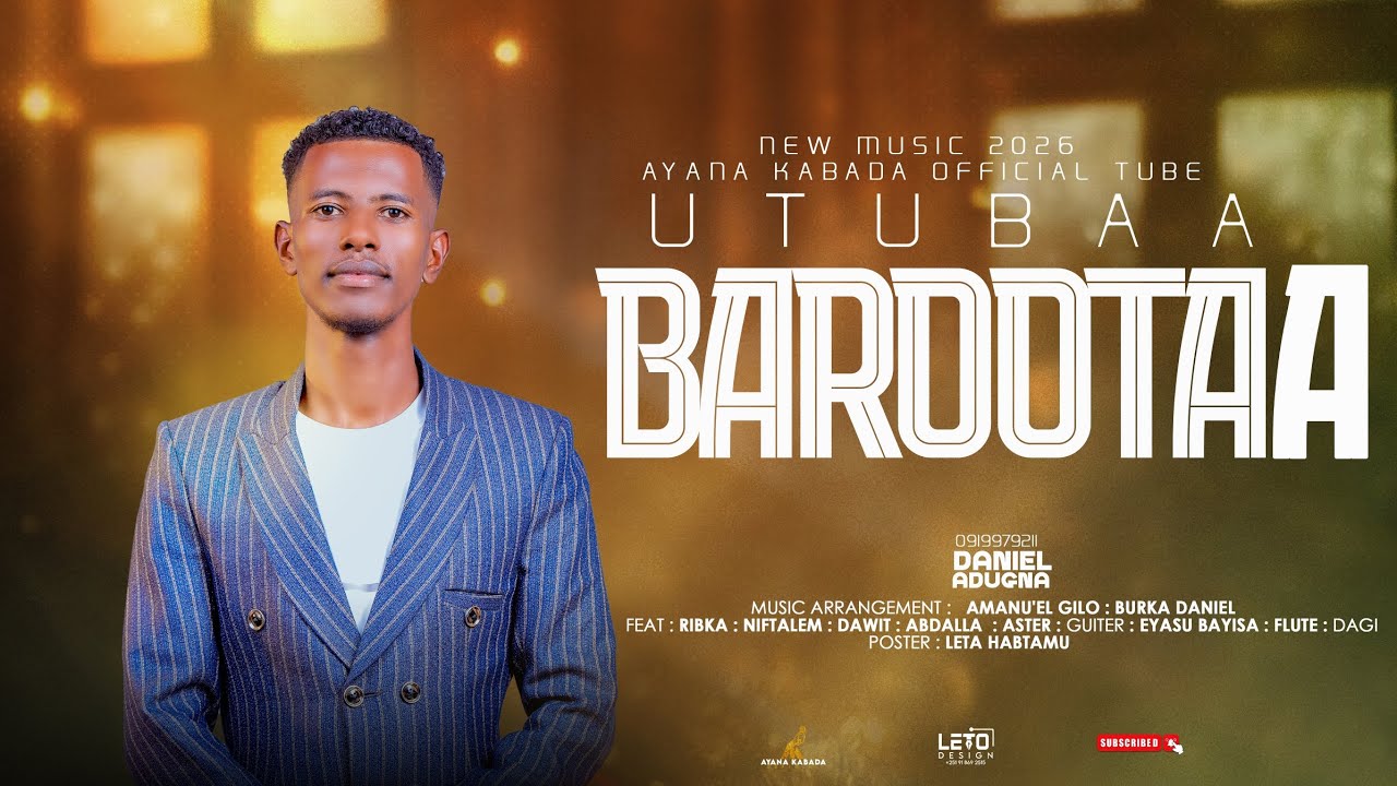 UTUBAA BAROOTAA||SINGER DANIEL ADUGNA =NEW GOSPEL SONG 2018/2026||ON AYANA KABADA OFFICIAL TUBE 