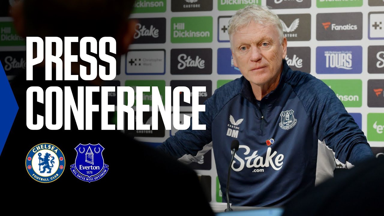 CHELSEA v EVERTON | David Moyes' Premier League press conference