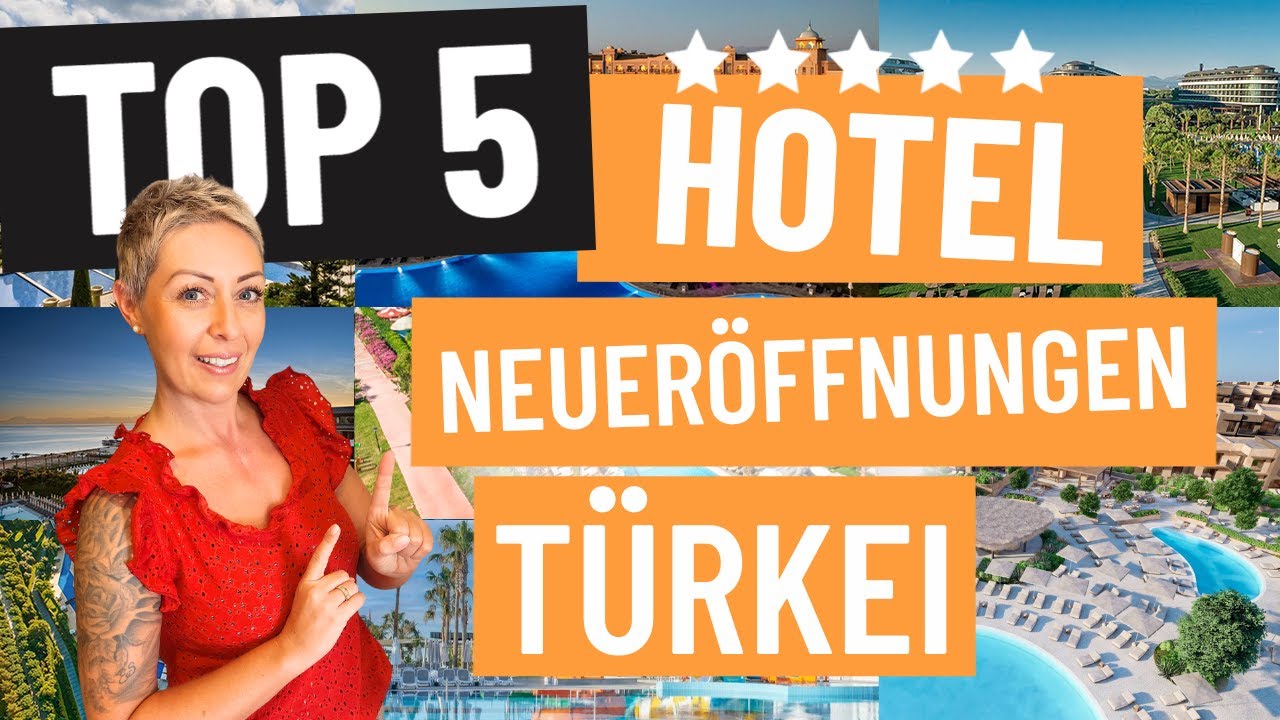 TOP 5 Hotel Neueröffnungen in der Türkei in 2025 deutsch