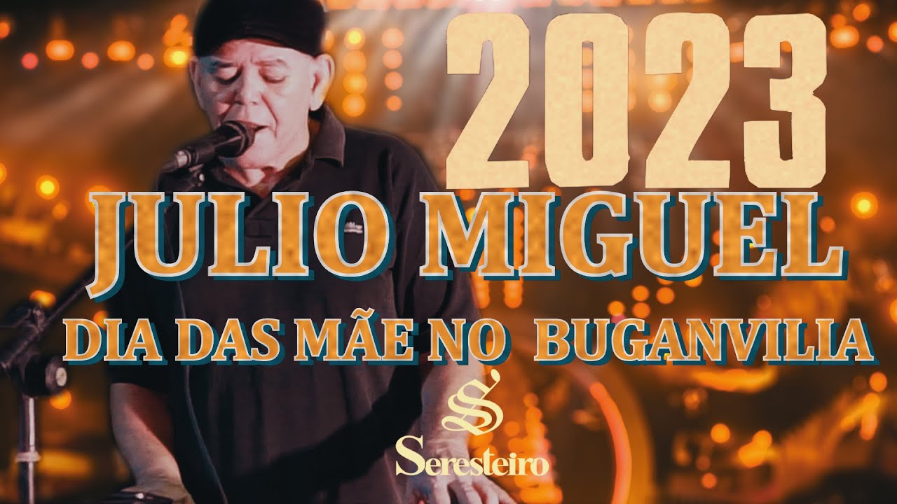 DVD JULIO MIGUEL NO DIA DAS MÃE NO BUGANVILIA