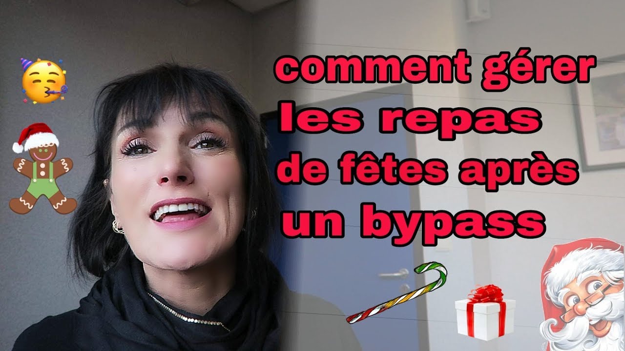 REPAS DE RÉVEILLON APRES LE BYPASS: comment gérer ?