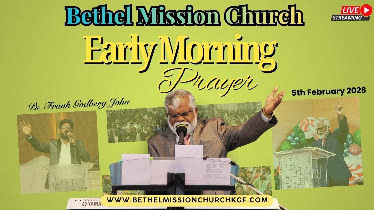 Bethel Mission Church is Live !!!   Early Morning Prayer ( 5th February 2026 )