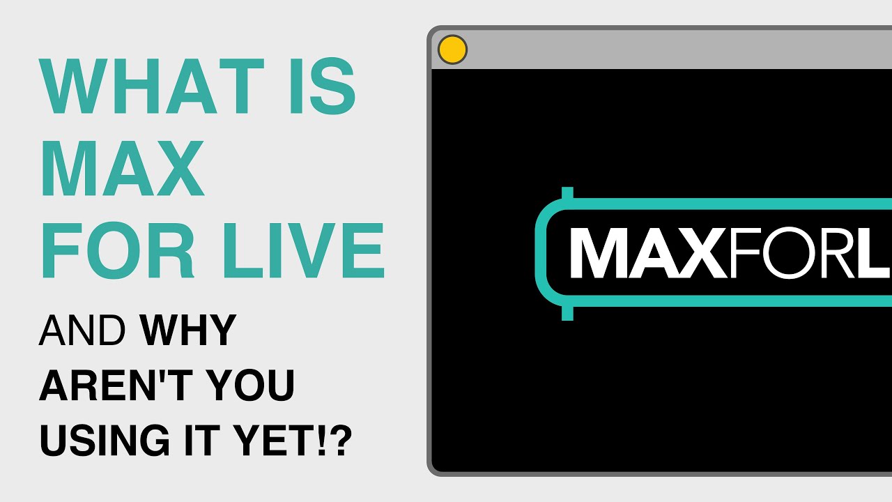 What Is MaxForLive... And Why Aren't You Using It Yet!?