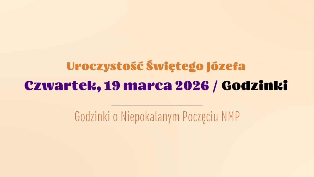 #Godzinki | 19 marca 2026 | Uroczystość Świętego Józefa