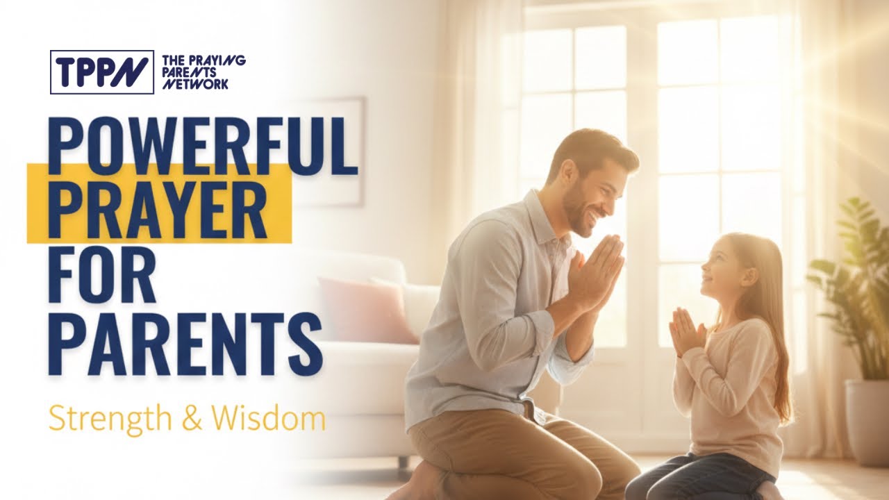 A Powerful Prayer for Every Parent
