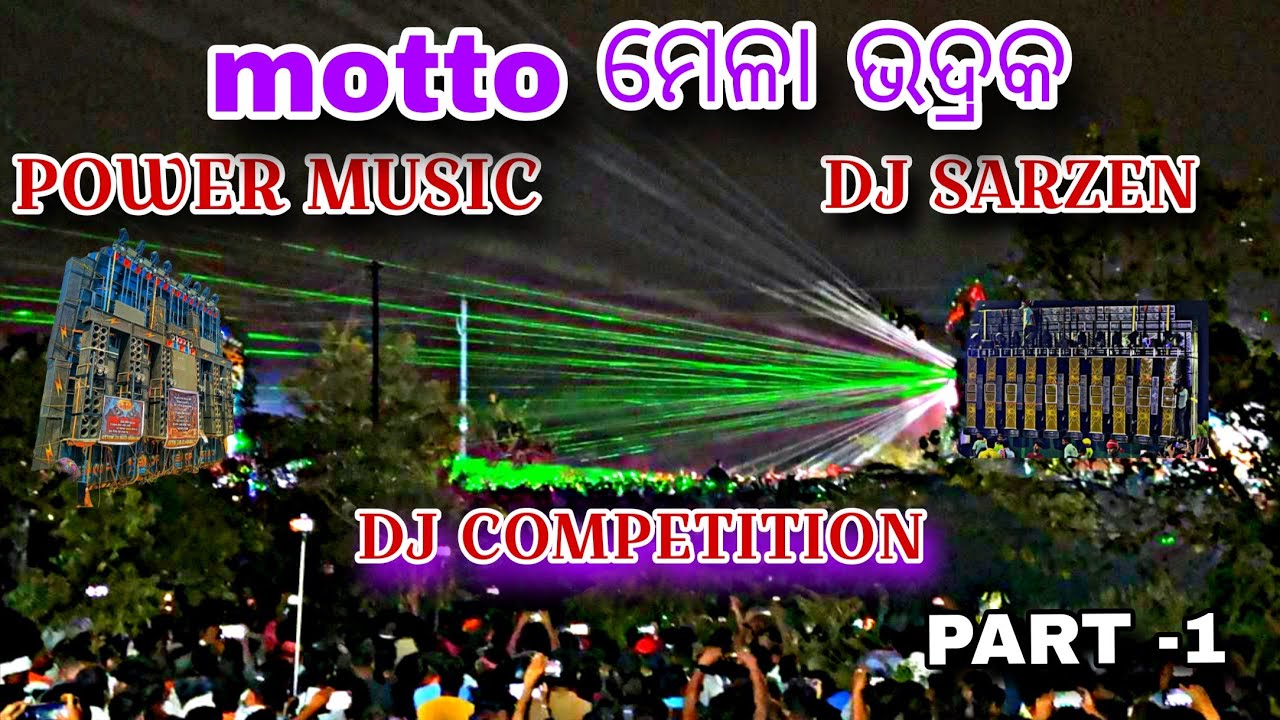 POWER MUSIC VS DJ  SARZEN  // first djcompetition  // motto mela bhadrak 2026  Part -1 full hd