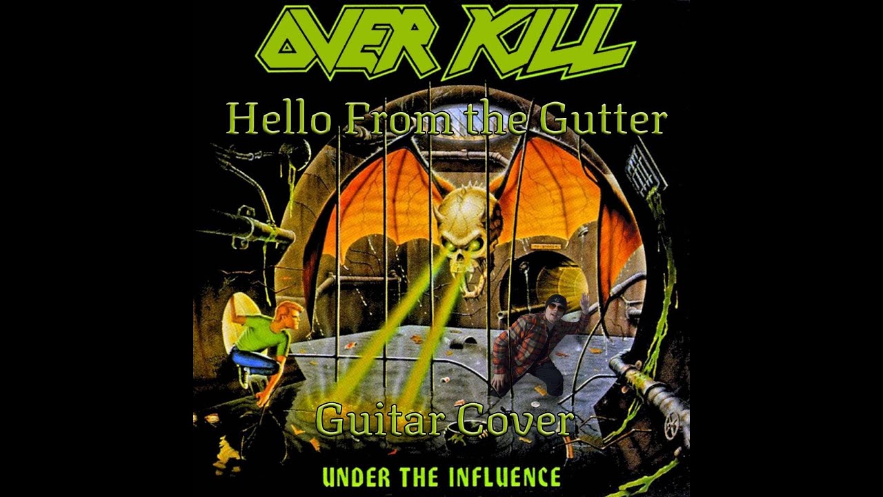 Overkill - Hello From the Gutter - Guitar Cover