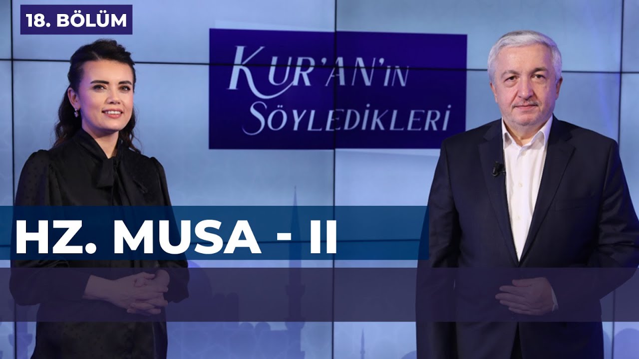 Hz. Musa II [Kur'an'ın Söyledikleri 18. Bölüm] - Prof.Dr. Mehmet Okuyan
