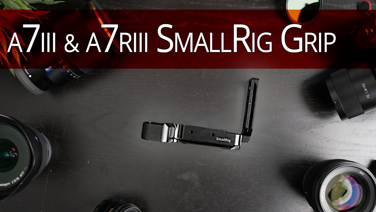 SmallRig L-Bracket for Sony A7III/A7M3/A7RIII/A9 - Overview & Review