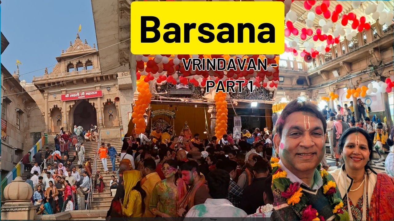 Barsana ki Holi and Vrindavan Part 1