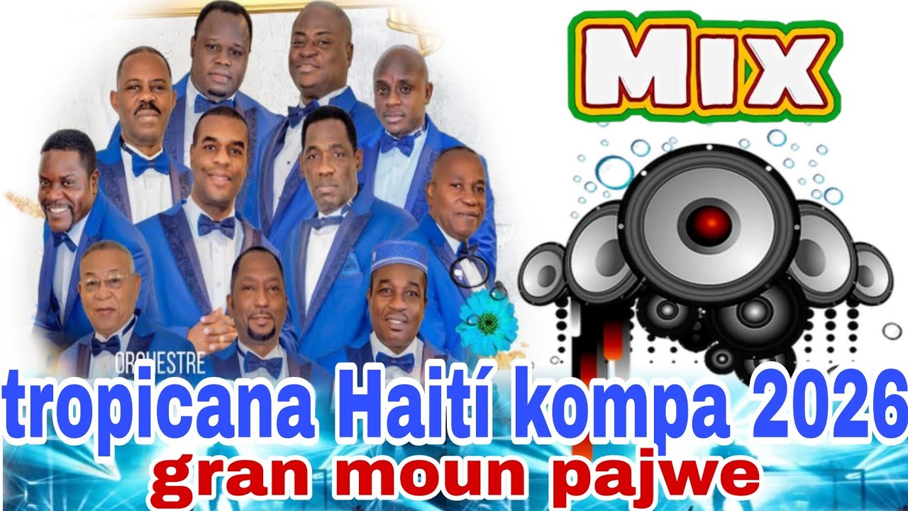 Gran moun pajwe tropicana mizik 2026