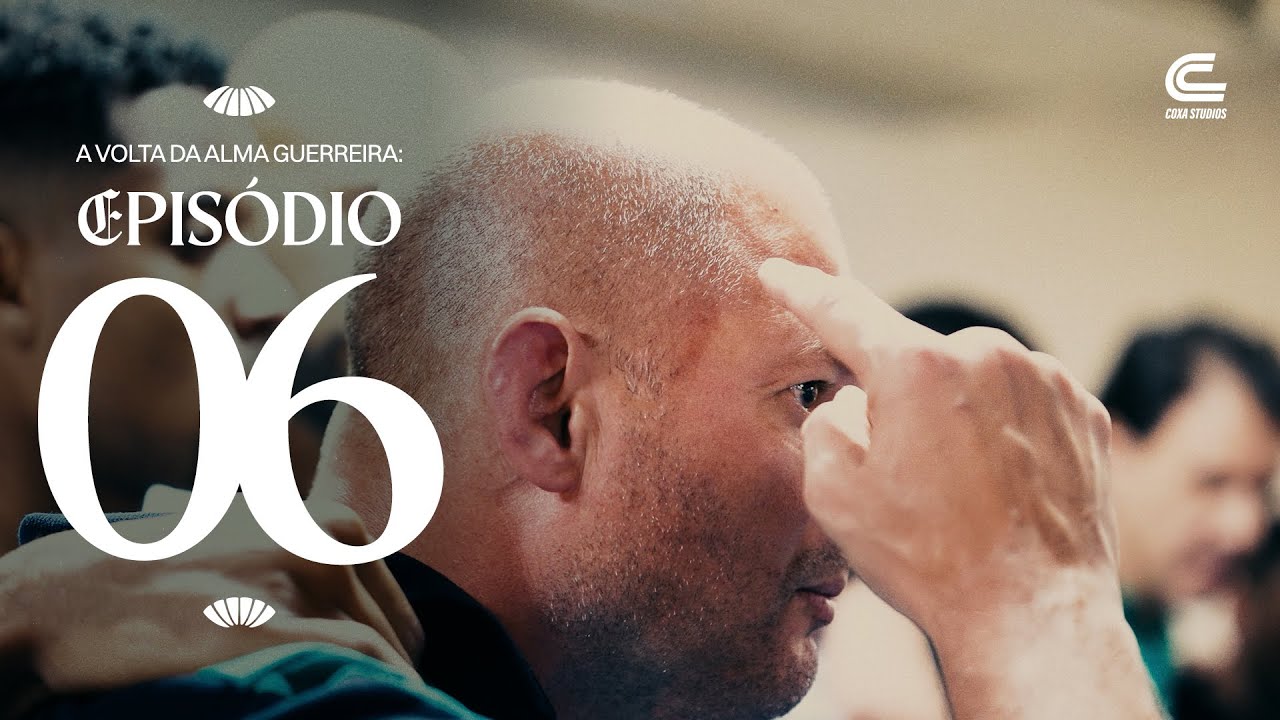 A VOLTA DA ALMA GUERREIRA | EPISÓDIO 6