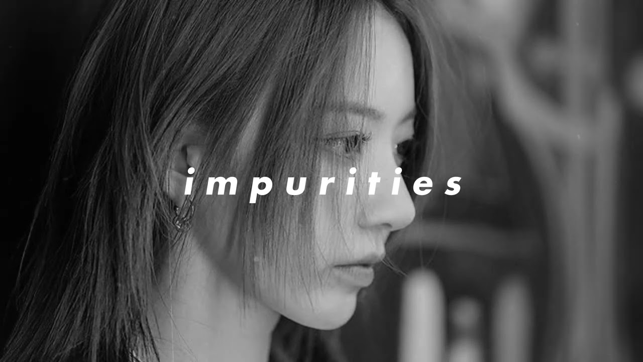 le sserafim - impurities (𝙨𝙡𝙤𝙬𝙚𝙙 𝙣 𝙧𝙚𝙫𝙚𝙧𝙗)