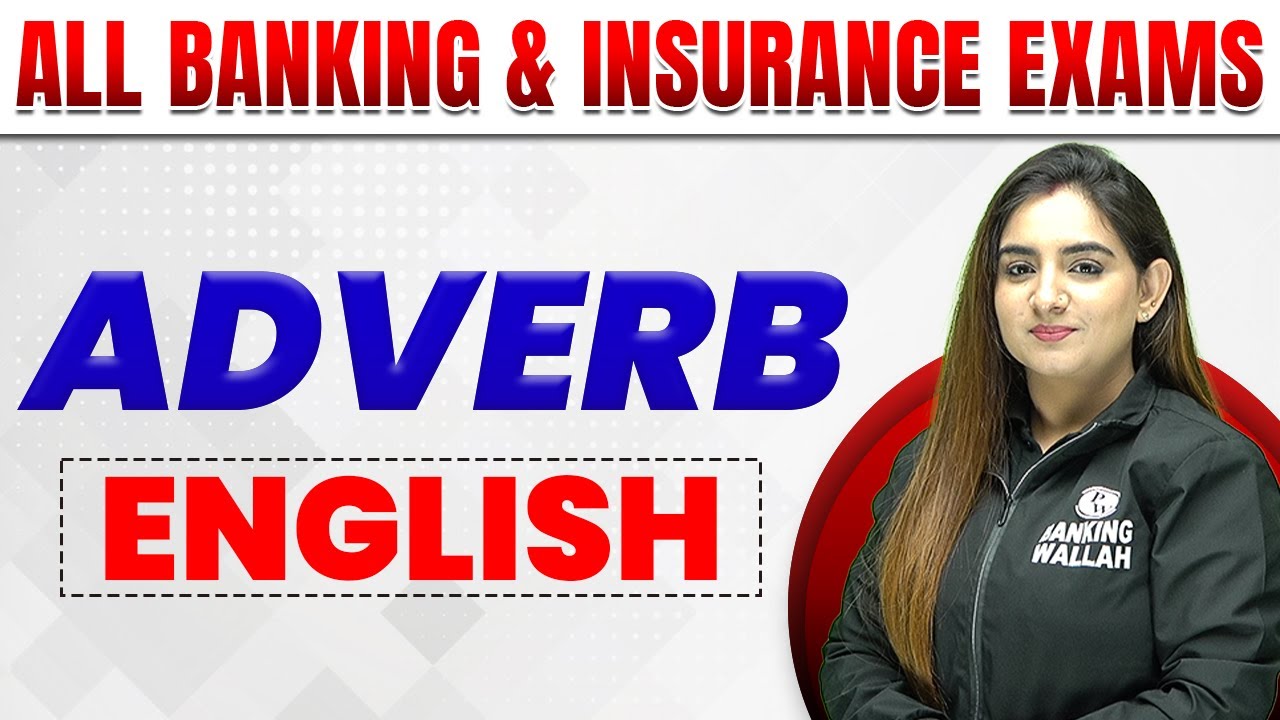 ADVERB || From Basic to Advanced || For All Banking and Insurance Exams || English || Banking Wallah