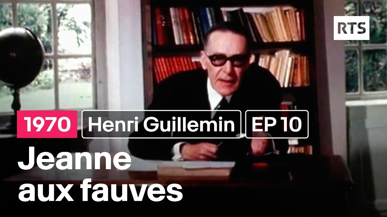 Henri Guillemin présente : Jeanne d'Arc - EP10 - Jeanne aux fauves (1970)